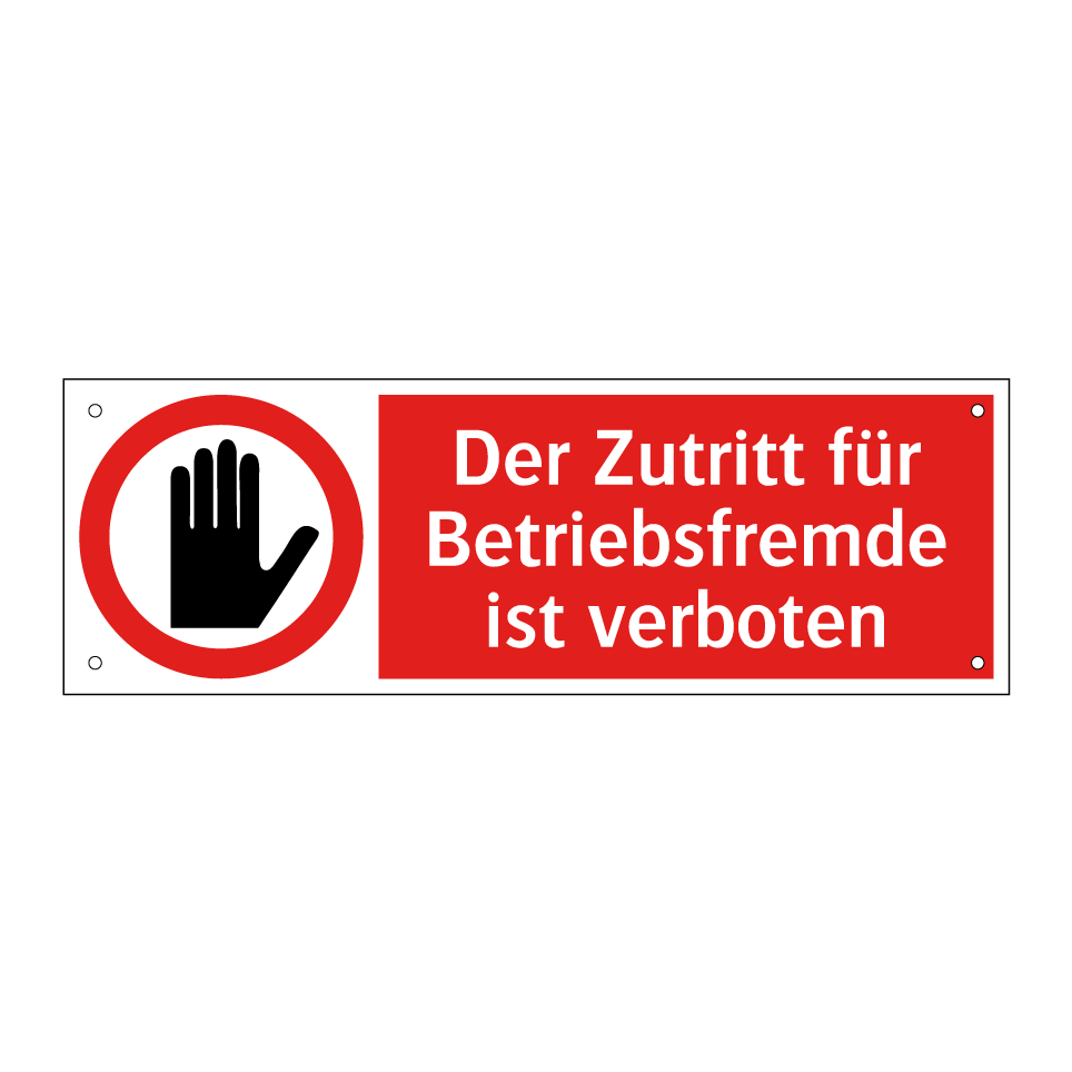 Der Zutritt für Betriebsfremde ist verboten