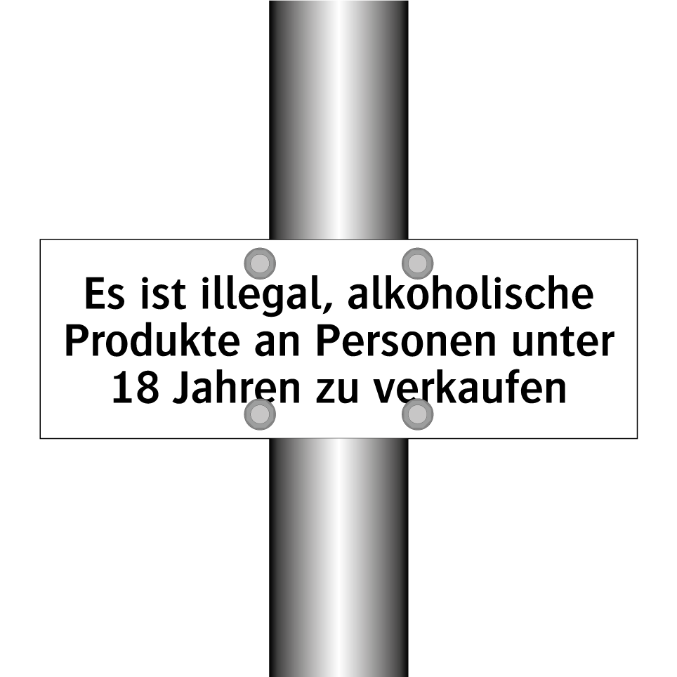 Es ist illegal, alkoholische Produkte an Personen unter 18 Jahren zu verkaufen