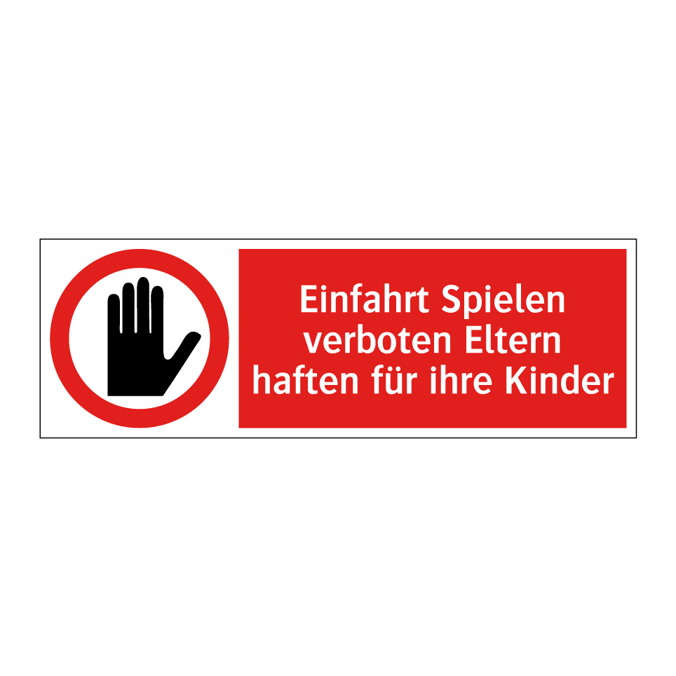 Einfahrt Spielen verboten Eltern haften für ihre Kinder