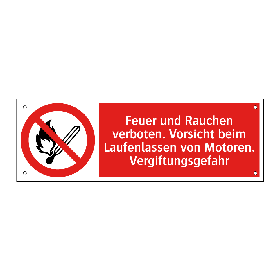 Feuer und Rauchen verboten. Vorsicht beim Laufenlassen von Motoren. Vergiftungsgefahr