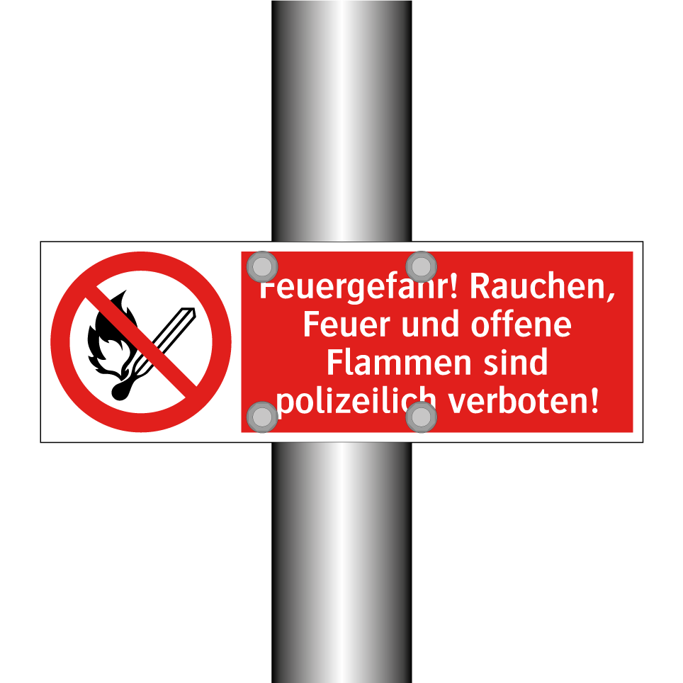 Feuergefahr! Rauchen, Feuer und offene Flammen sind polizeilich verboten!