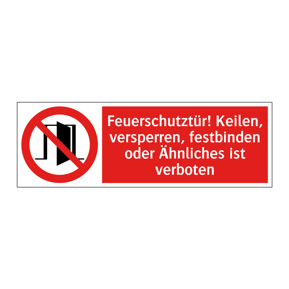 Feuerschutztür! Keilen, versperren, festbinden oder Ähnliches ist verboten