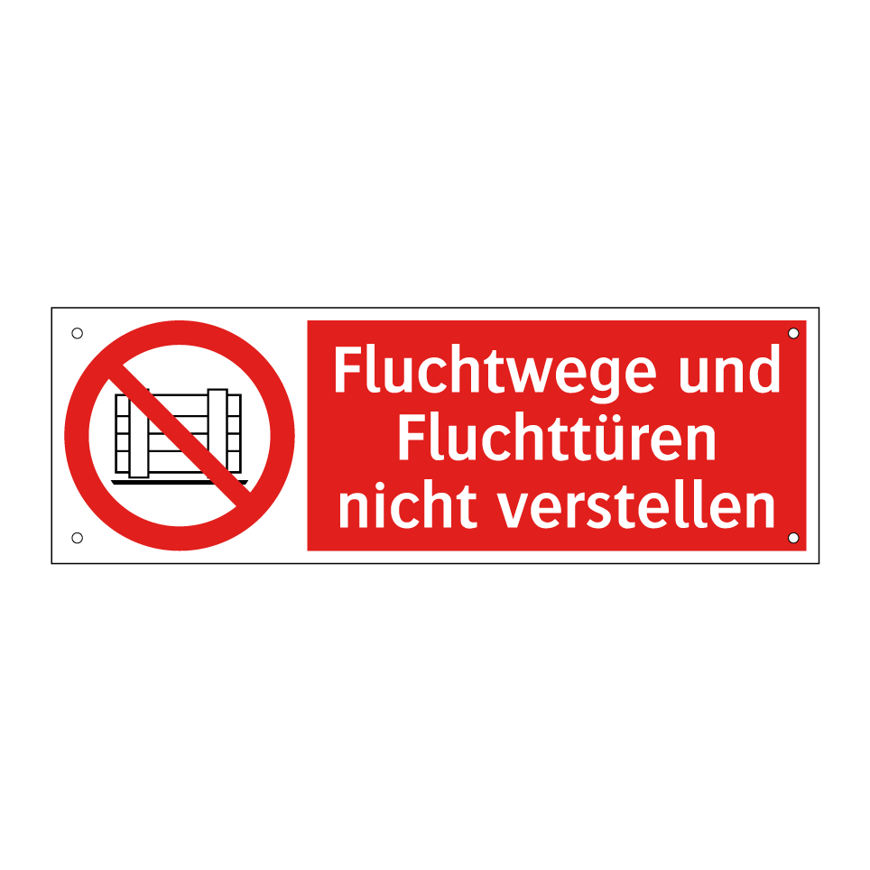Fluchtwege und Fluchttüren nicht verstellen