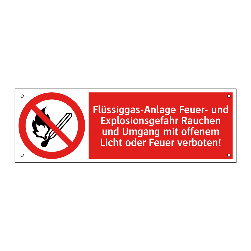 Flüssiggas-Anlage Feuer- und Explosionsgefahr Rauchen und Umgang mit offenem Licht oder Feuer verboten!