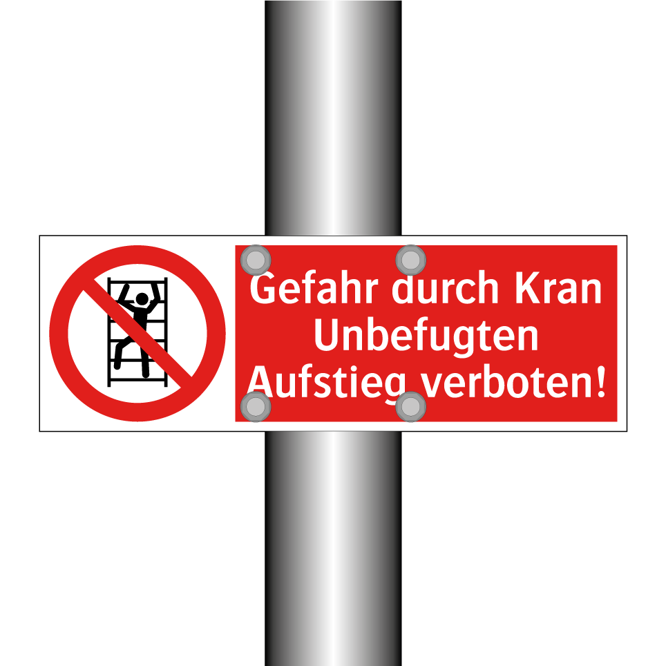 Gefahr durch Kran Unbefugten Aufstieg verboten!