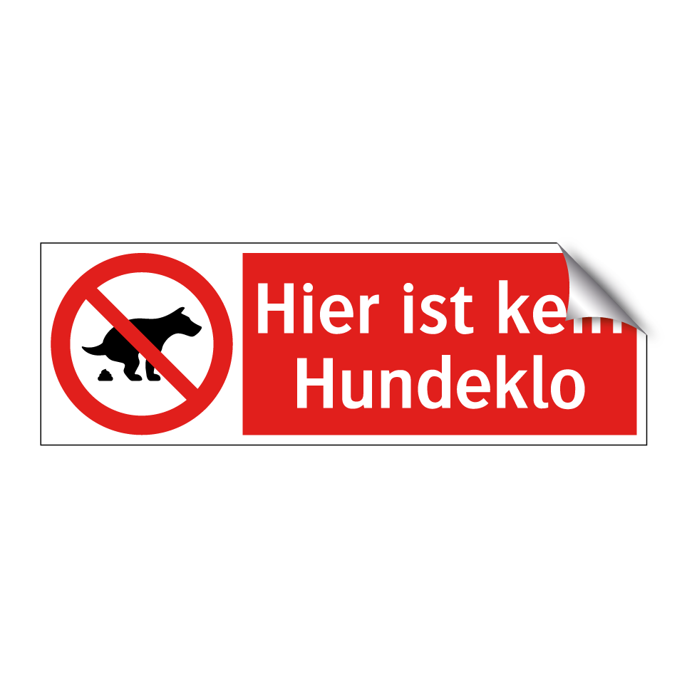 Hier ist kein Hundeklo