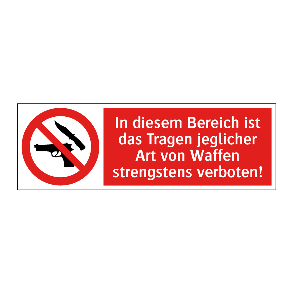 In diesem Bereich ist das Tragen jeglicher Art von Waffen strengstens verboten!