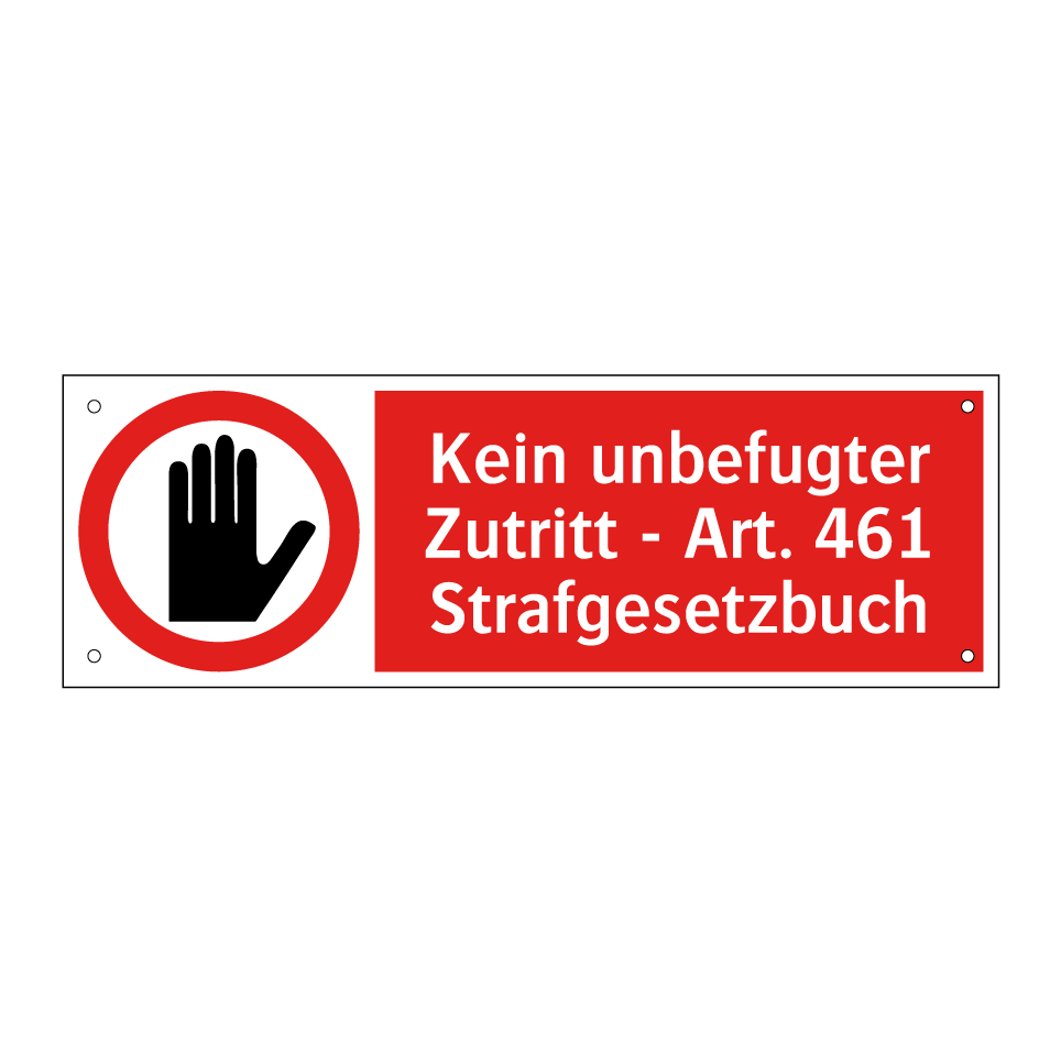 Kein unbefugter Zutritt - Art. 461 Strafgesetzbuch