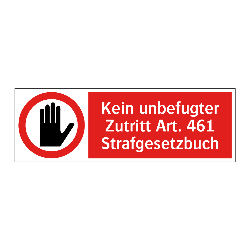 Kein unbefugter Zutritt Art. 461 Strafgesetzbuch