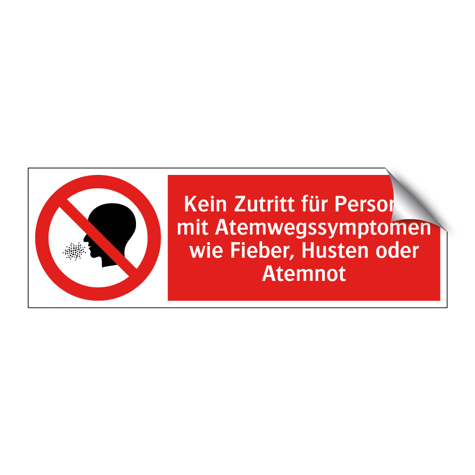 Kein Zutritt für Personen mit Atemwegssymptomen wie Fieber, Husten oder Atemnot