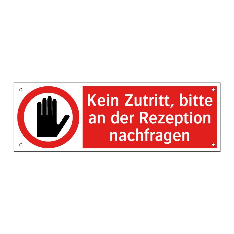 Kein Zutritt, bitte an der Rezeption nachfragen