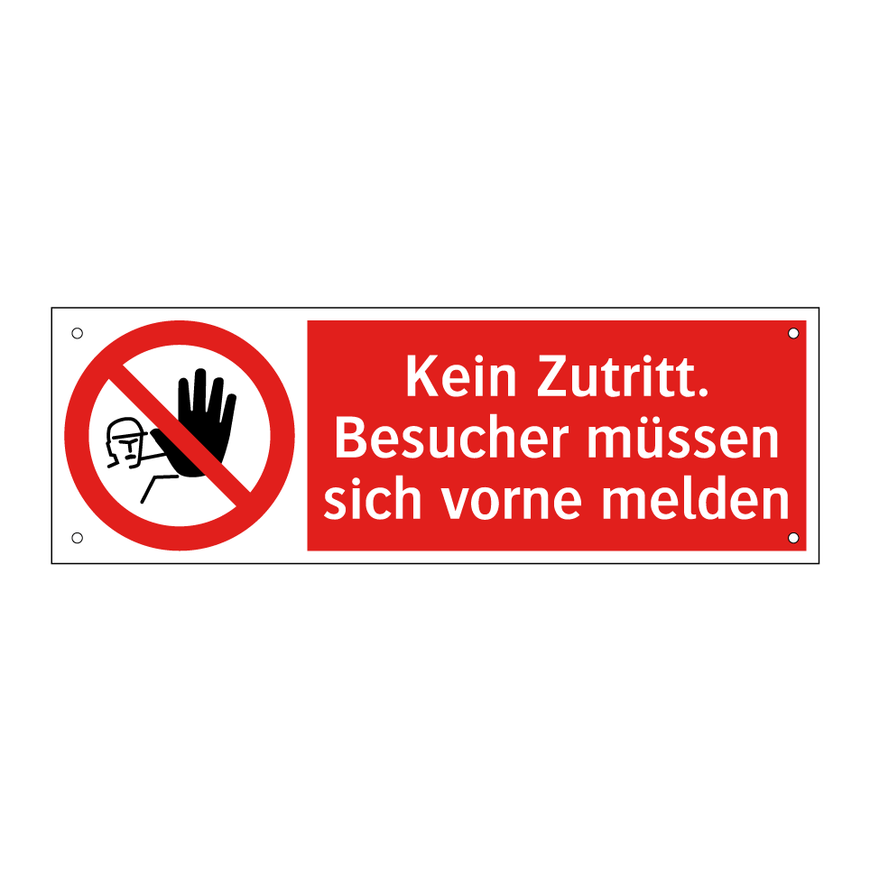 Kein Zutritt. Besucher müssen sich vorne melden