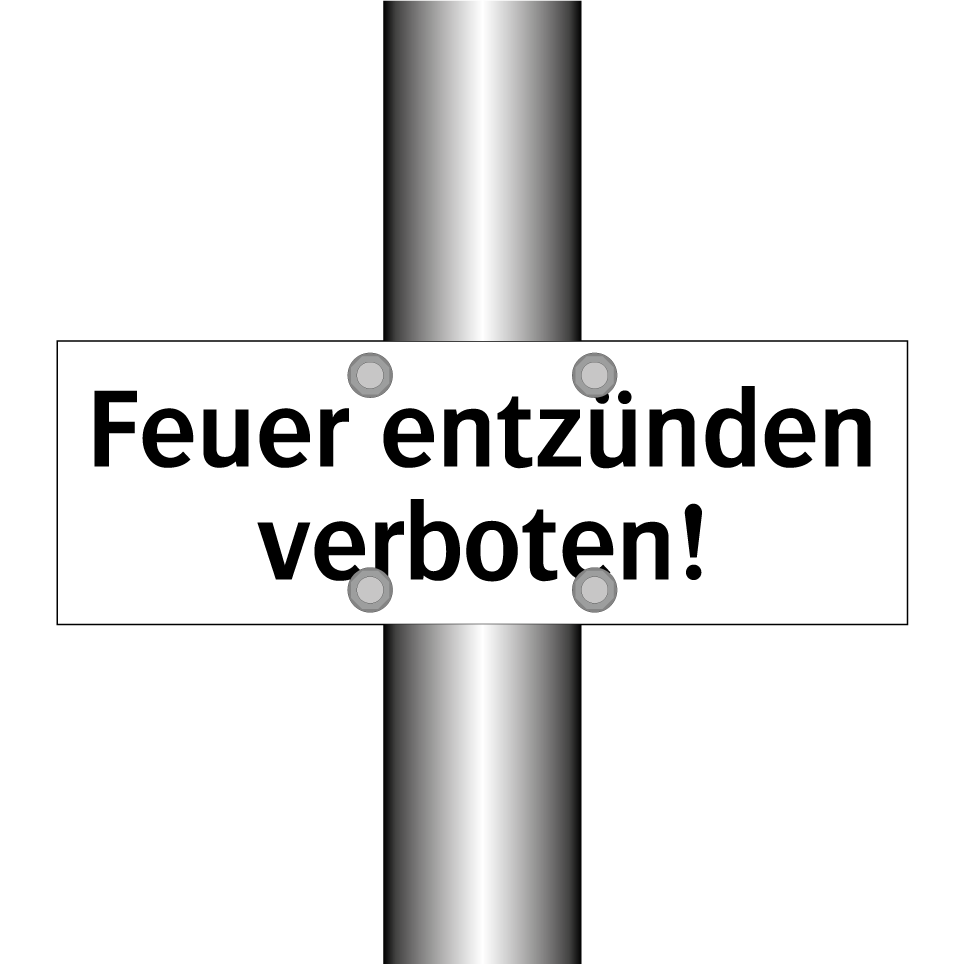 Feuer entzünden verboten!