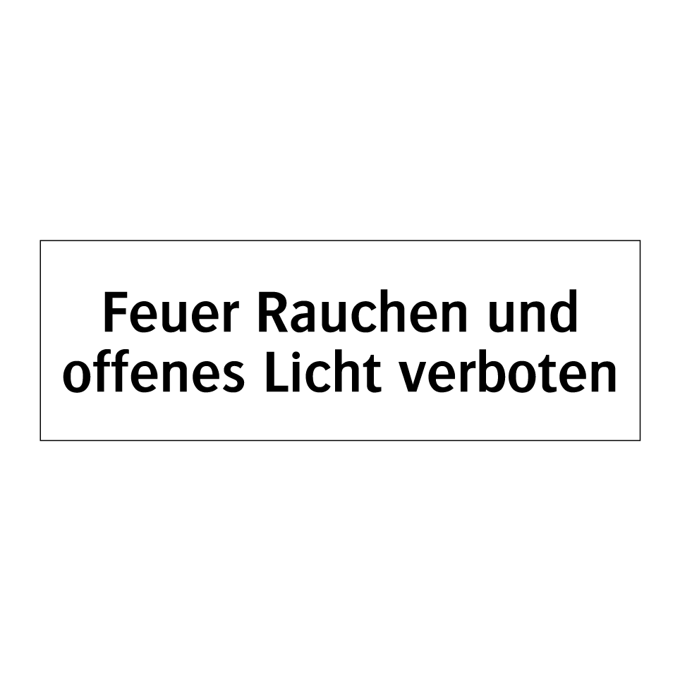 Feuer Rauchen und offenes Licht verboten