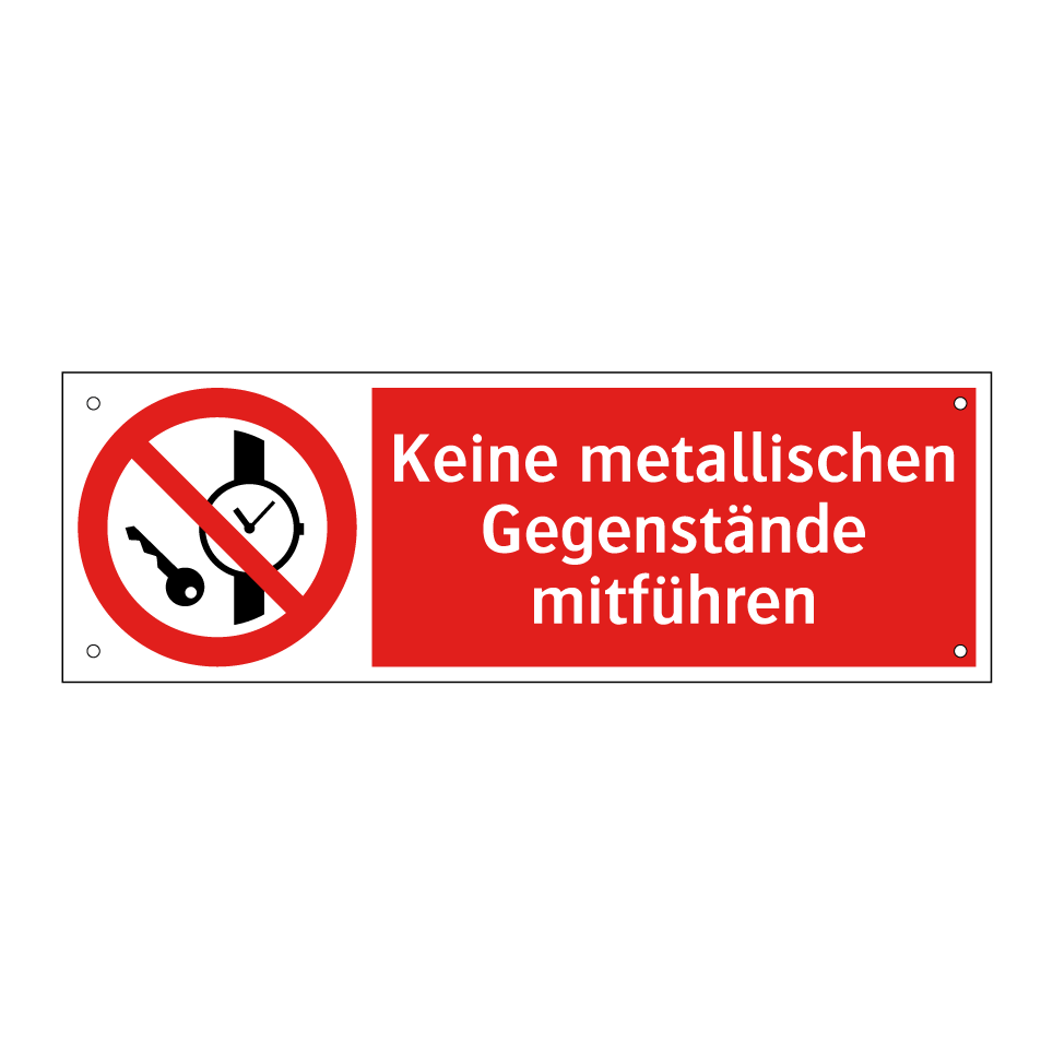 Keine metallischen Gegenstände mitführen