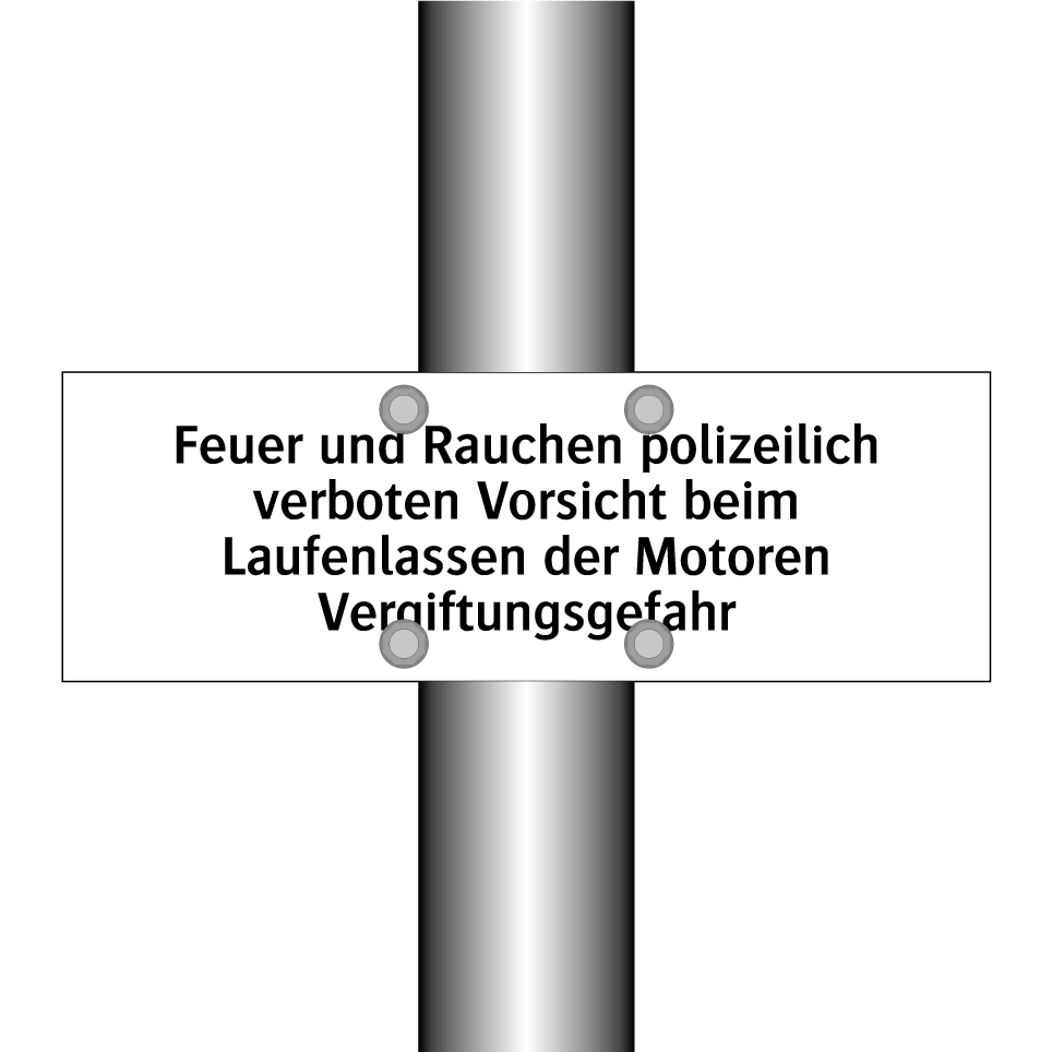 Feuer und Rauchen polizeilich verboten Vorsicht beim Laufenlassen der Motoren Vergiftungsgefahr