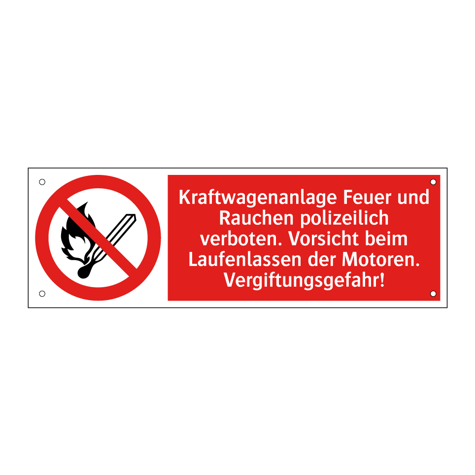 Kraftwagenanlage Feuer und Rauchen polizeilich verboten. Vorsicht beim Laufenlassen der Motoren. Vergiftungsgefahr!