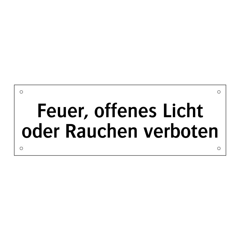 Feuer, offenes Licht oder Rauchen verboten