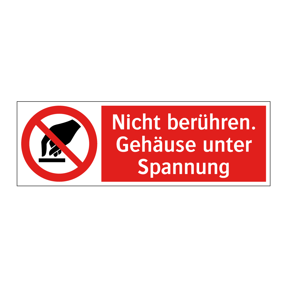 Nicht berühren. Gehäuse unter Spannung