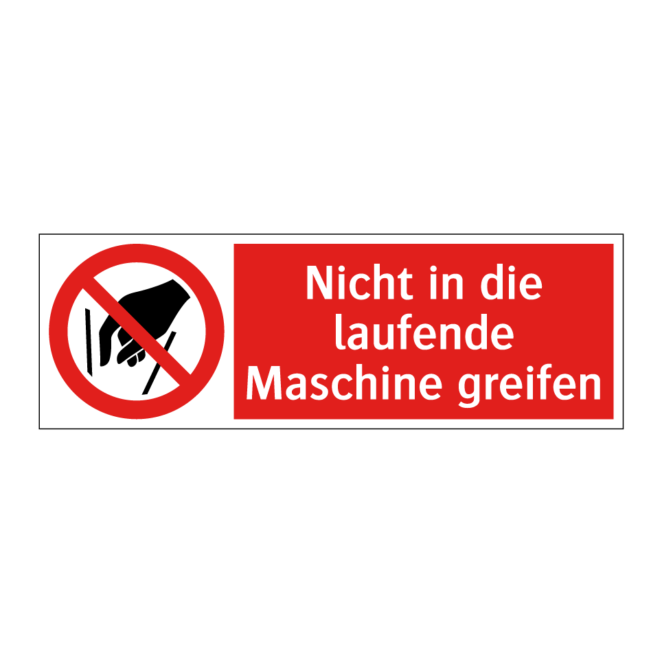 Nicht in die laufende Maschine greifen