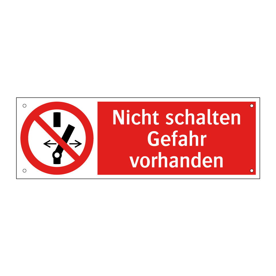 Nicht schalten Gefahr vorhanden