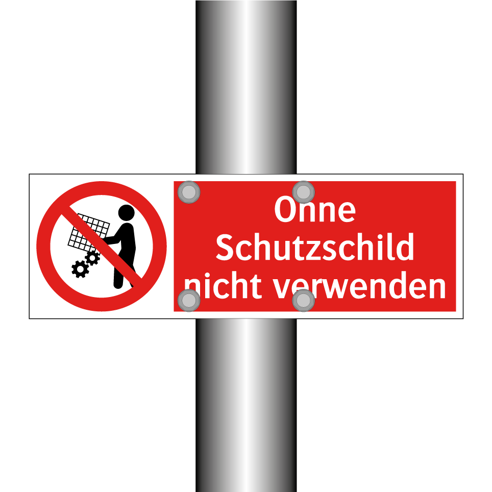 Ohne Schutzschild nicht verwenden