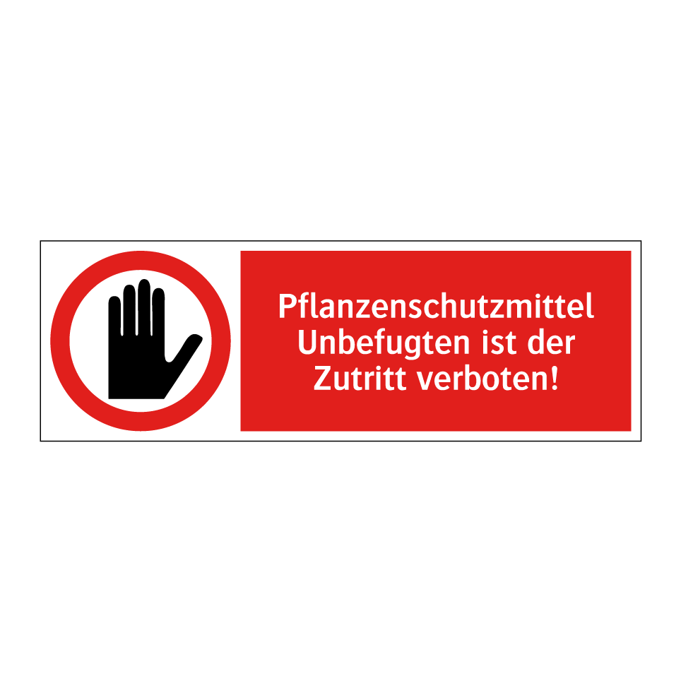 Pflanzenschutzmittel Unbefugten ist der Zutritt verboten!