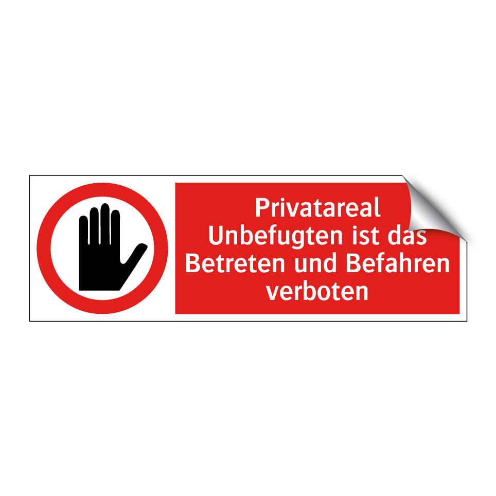 Privatareal Unbefugten ist das Betreten und Befahren verboten