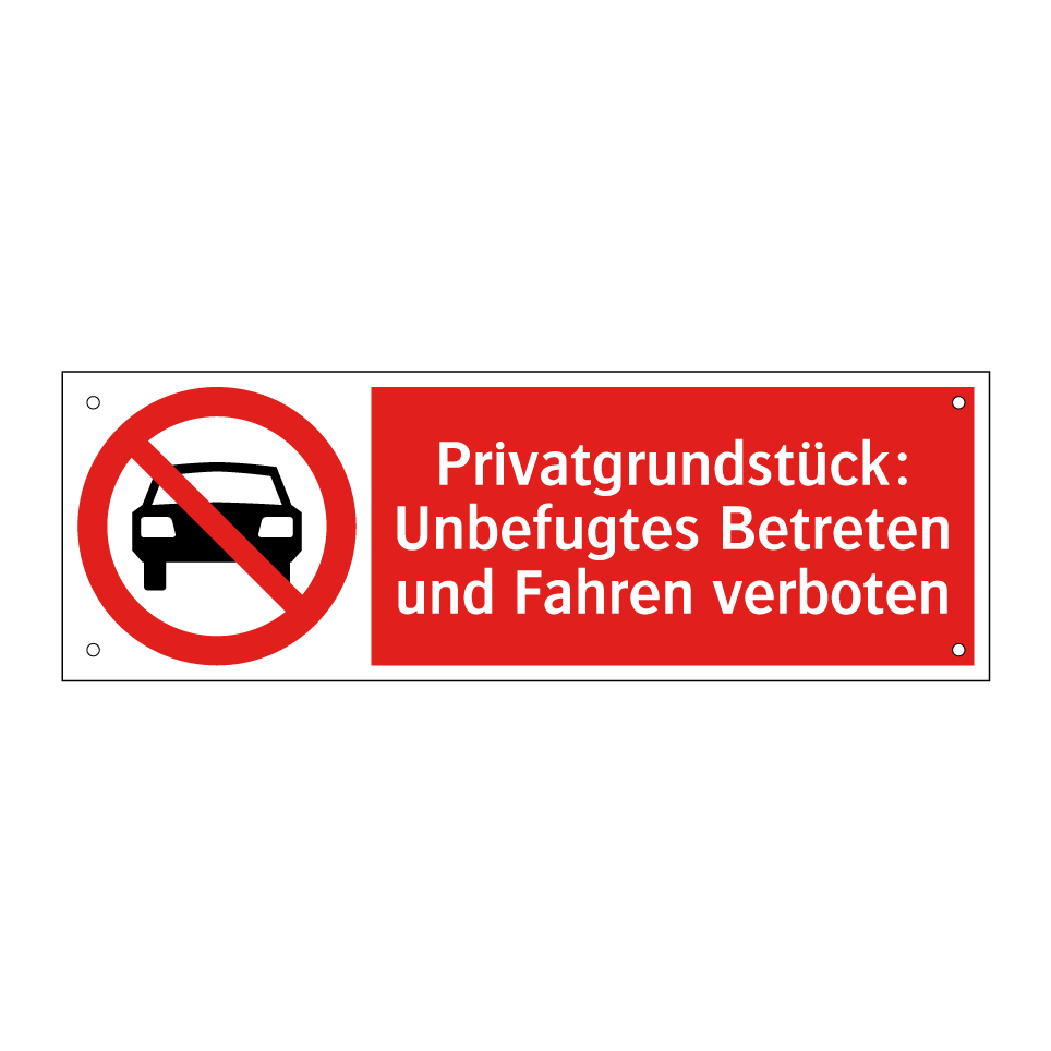 Privatgrundstück: Unbefugtes Betreten und Fahren verboten