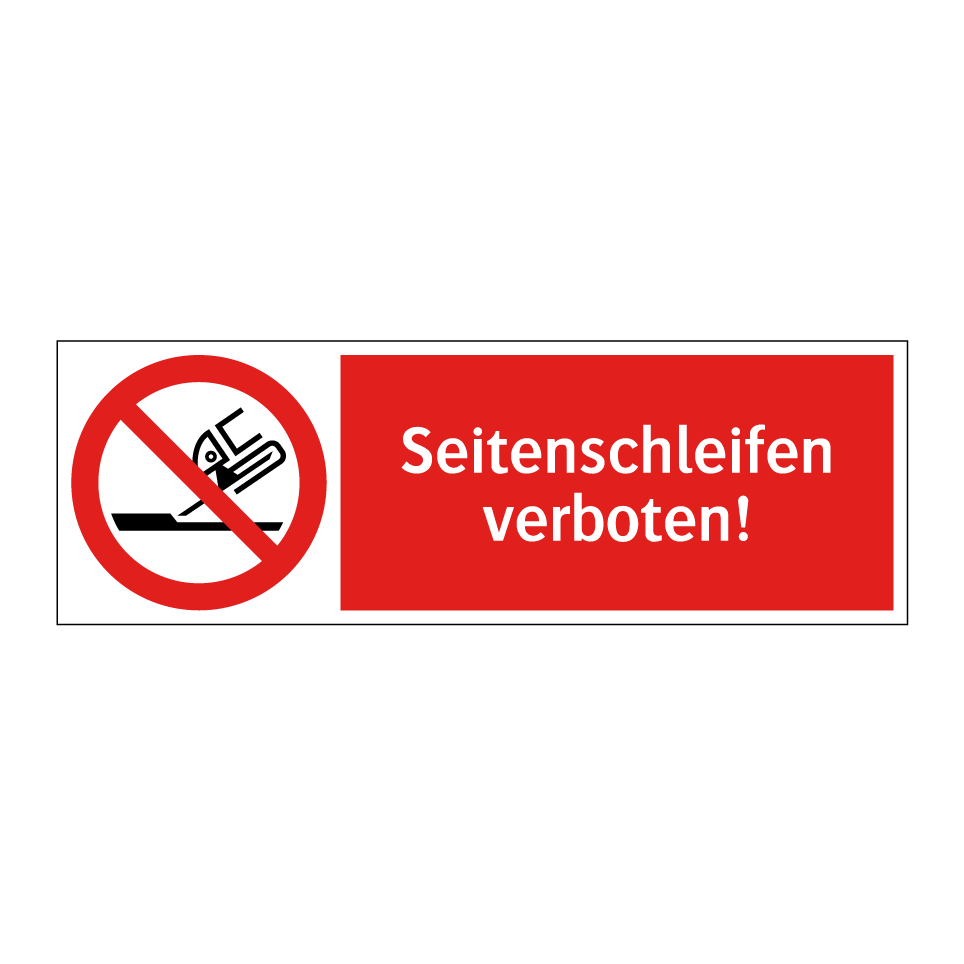 Seitenschleifen verboten!