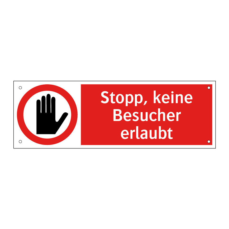Stopp, keine Besucher erlaubt