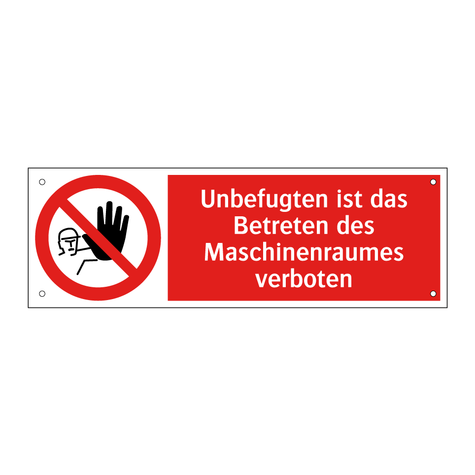 Unbefugten ist das Betreten des Maschinenraumes verboten