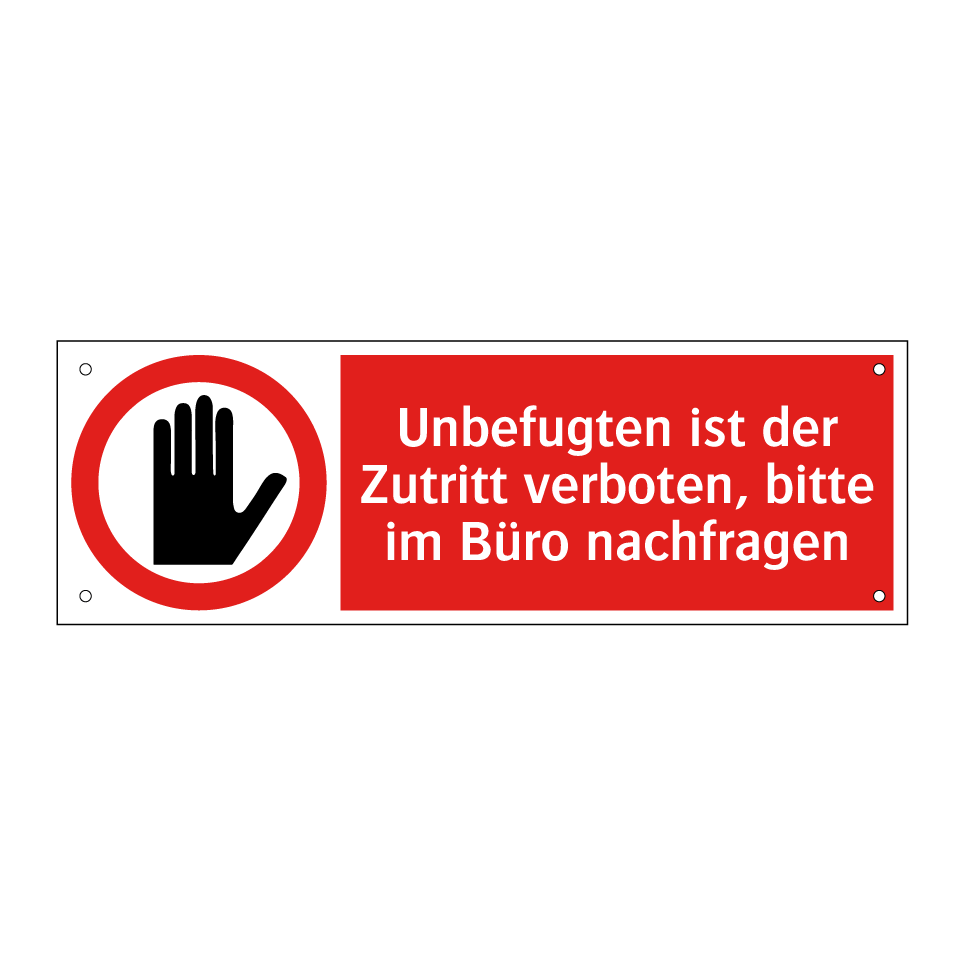 Unbefugten ist der Zutritt verboten, bitte im Büro nachfragen
