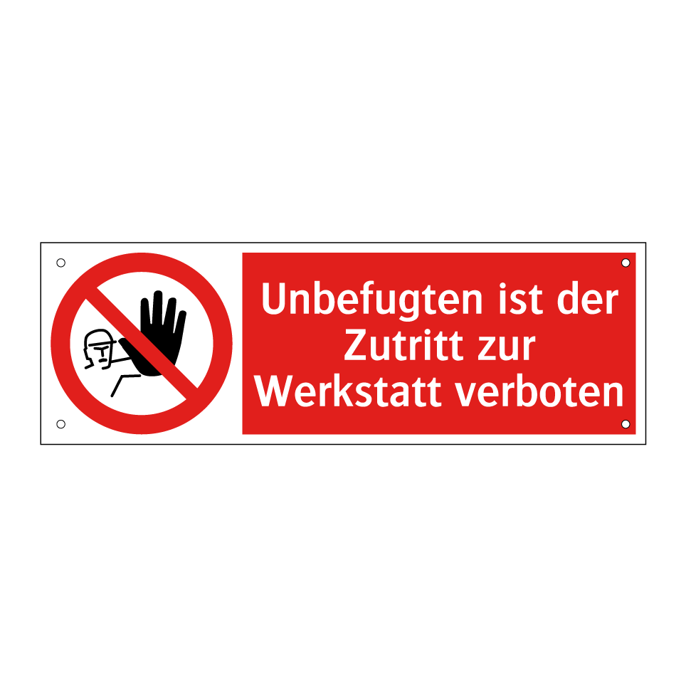 Unbefugten ist der Zutritt zur Werkstatt verboten