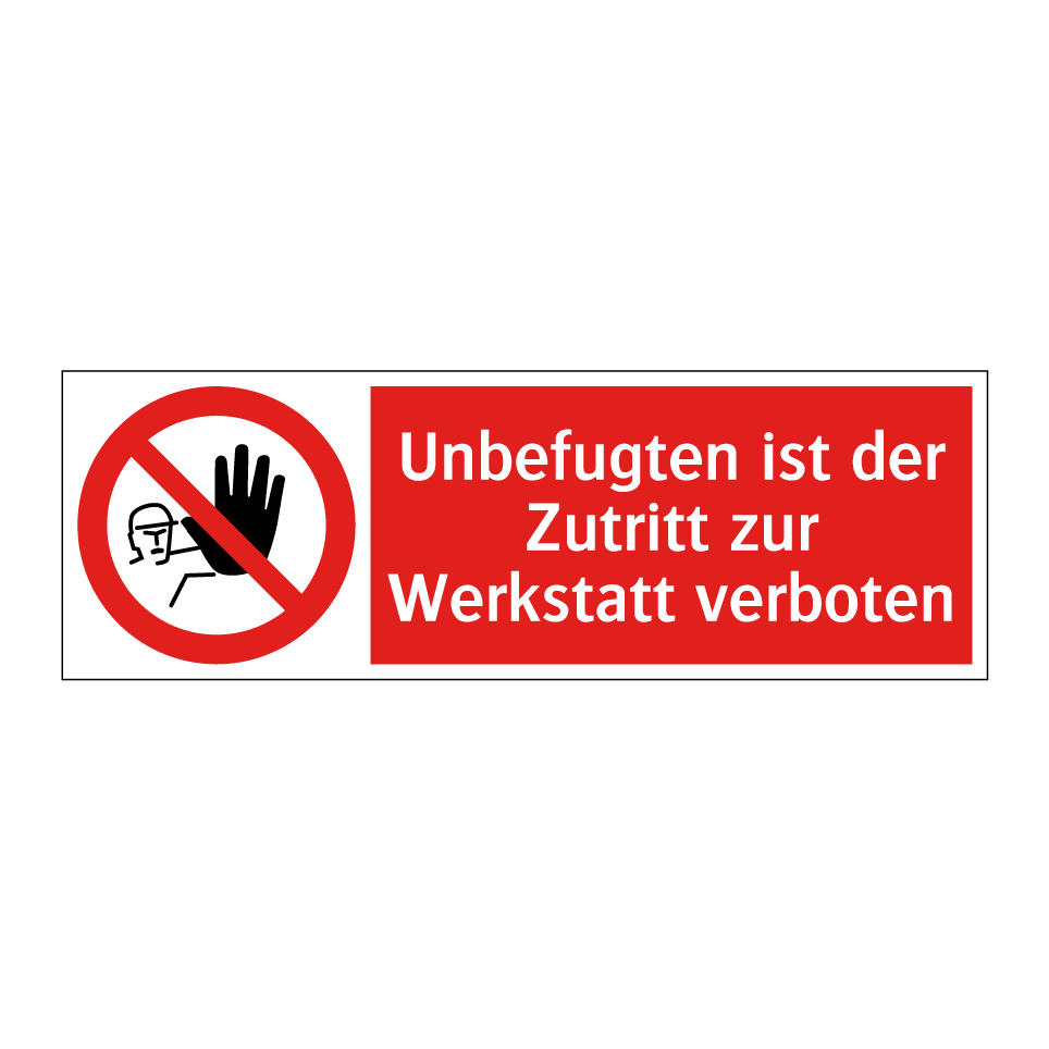 Unbefugten ist der Zutritt zur Werkstatt verboten