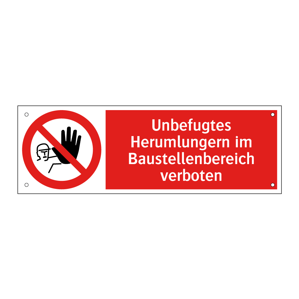 Unbefugtes Herumlungern im Baustellenbereich verboten