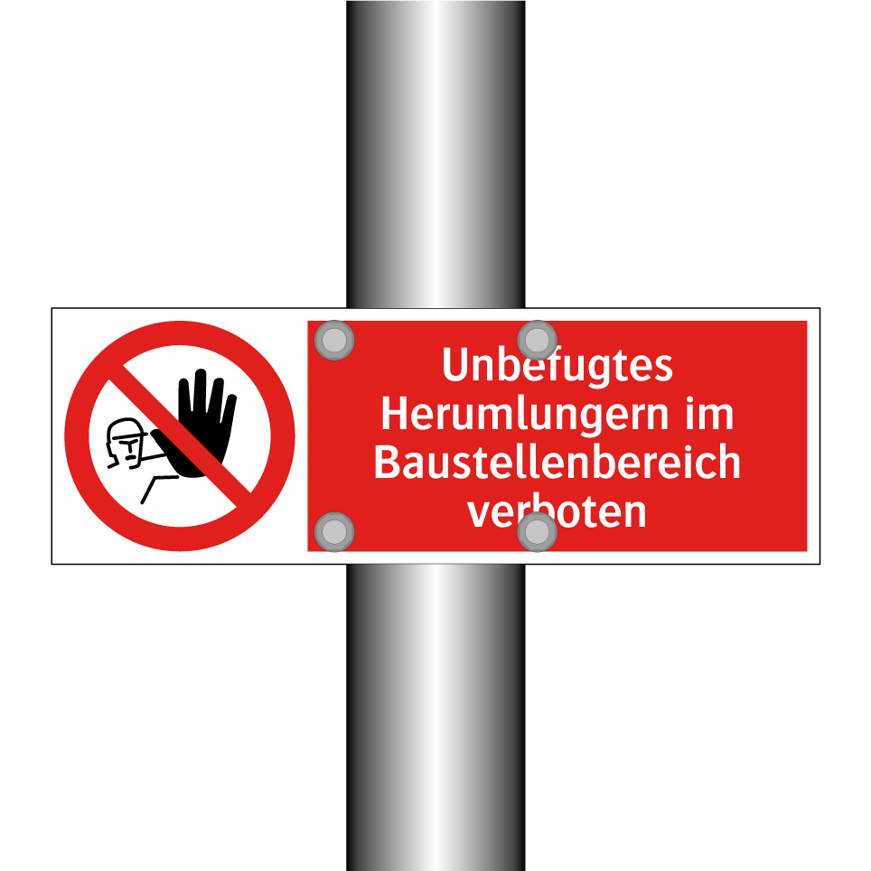 Unbefugtes Herumlungern im Baustellenbereich verboten