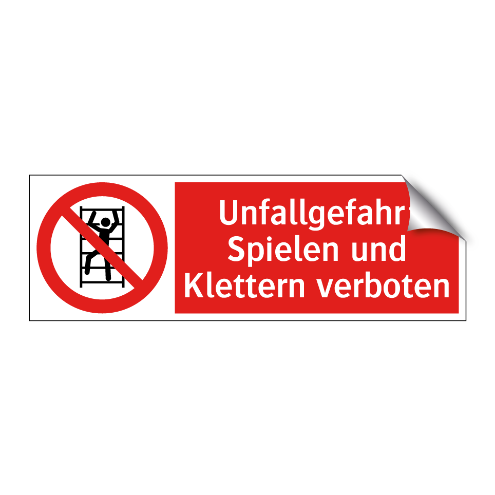 Unfallgefahr: Spielen und Klettern verboten