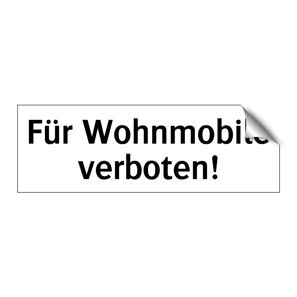 Für Wohnmobile verboten!