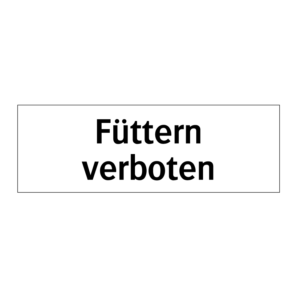 Füttern verboten