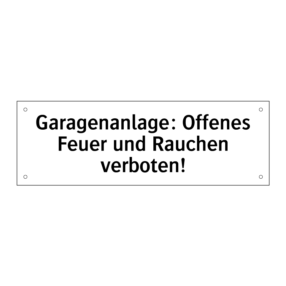 Garagenanlage: Offenes Feuer und Rauchen verboten!