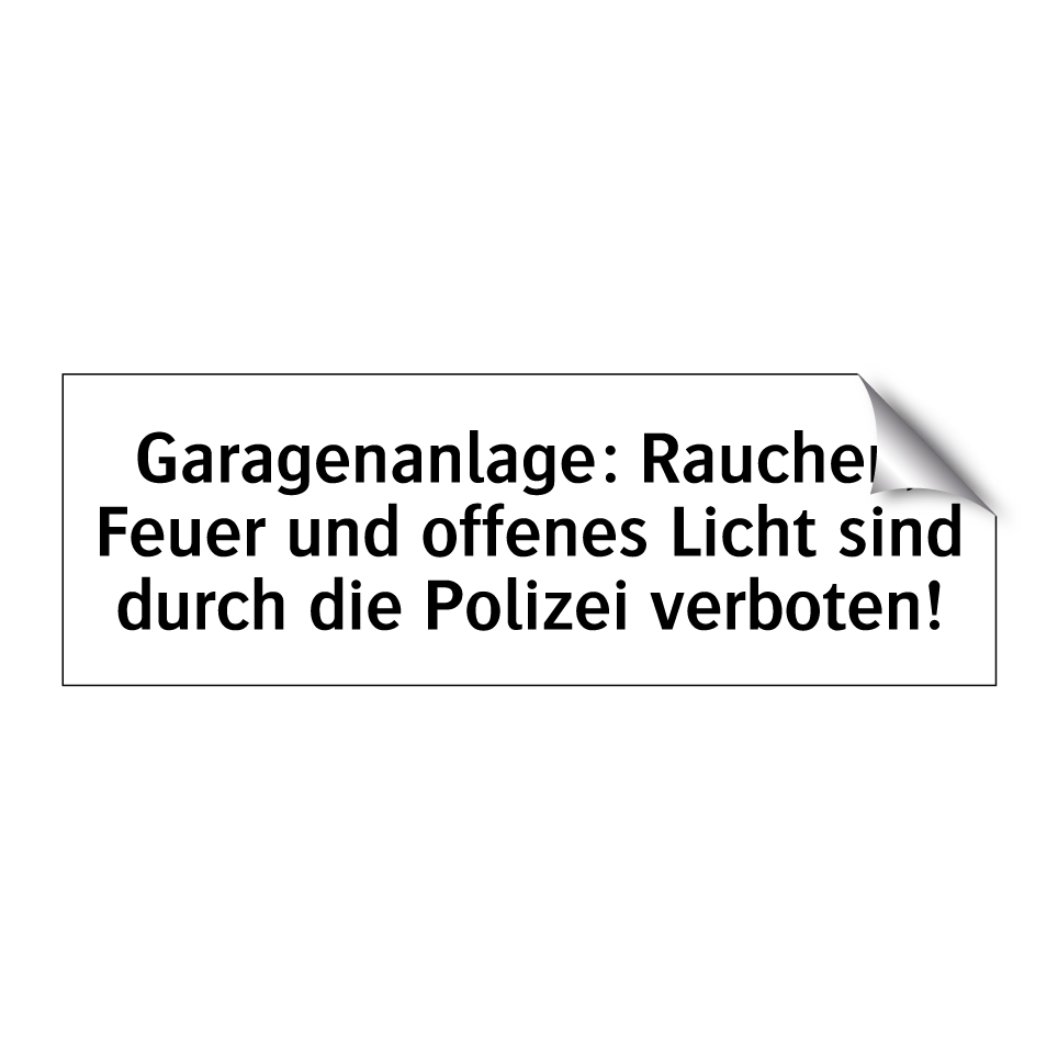 Garagenanlage: Rauchen, Feuer und offenes Licht sind durch die Polizei verboten!