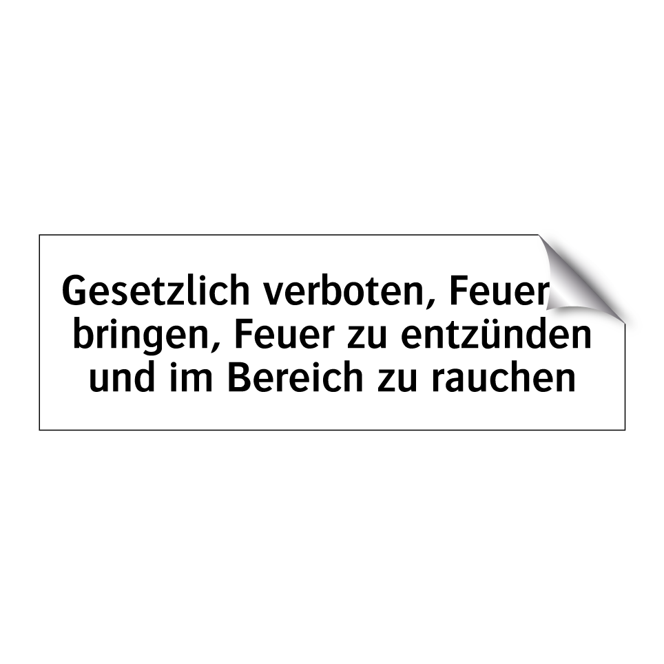 Gesetzlich verboten, Feuer zu bringen, Feuer zu entzünden und im Bereich zu rauchen