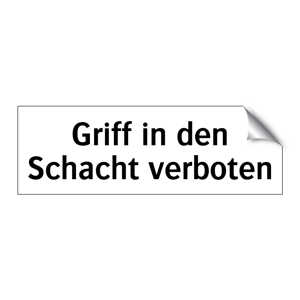 Griff in den Schacht verboten