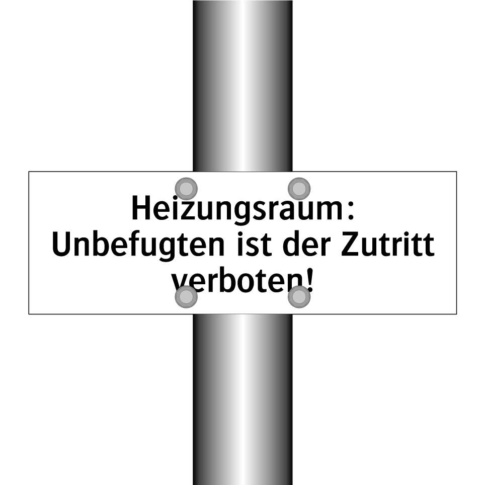 Heizungsraum: Unbefugten ist der Zutritt verboten!