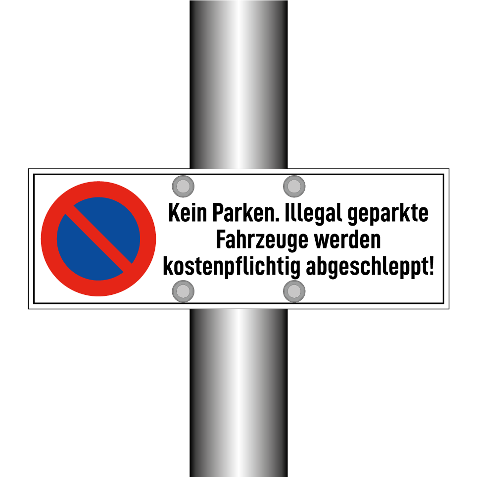 Kein Parken. Illegal geparkte Fahrzeuge werden kostenpflichtig abgeschleppt!