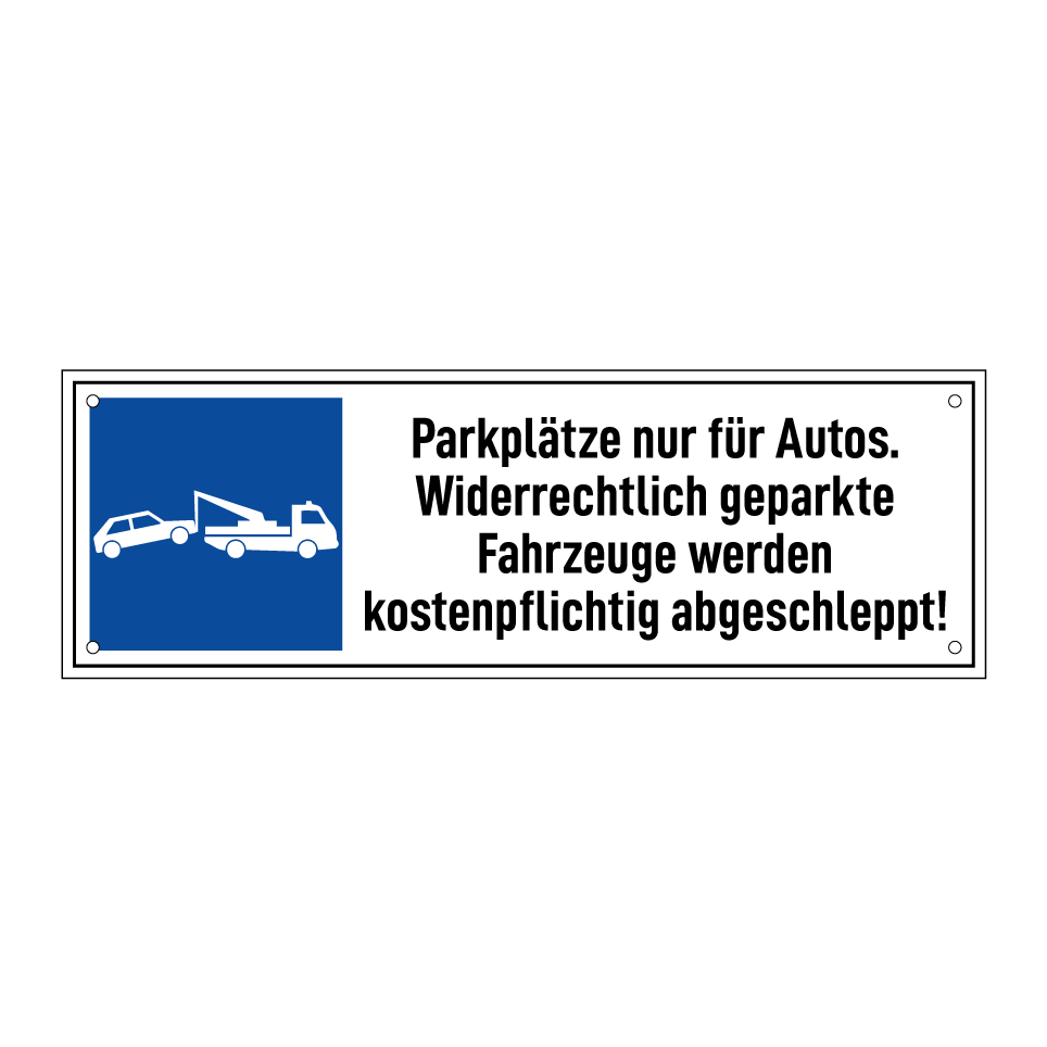 Parkplätze nur für Autos. Widerrechtlich geparkte Fahrzeuge werden kostenpflichtig abgeschleppt!