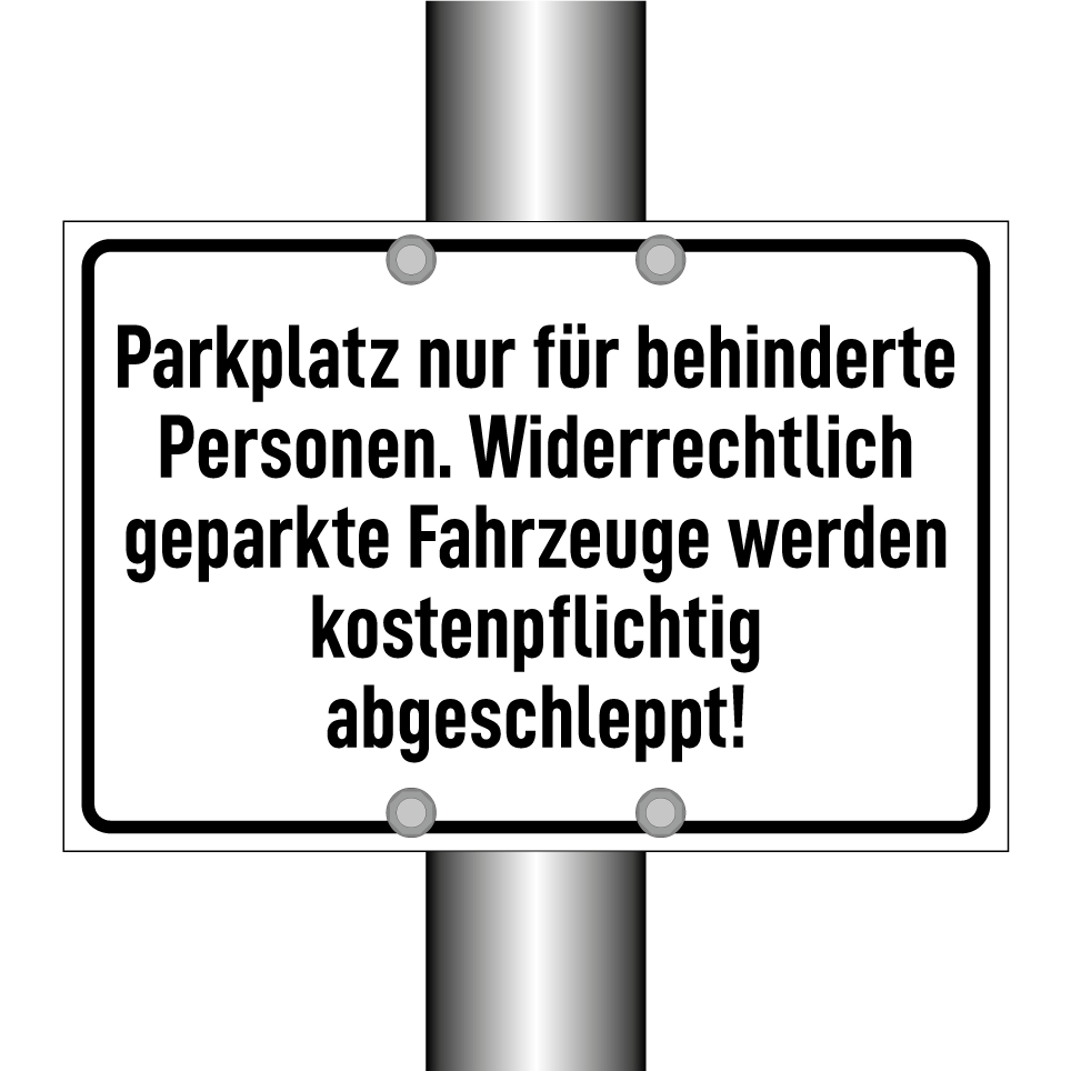 Parkplatz nur für behinderte Personen. Widerrechtlich geparkte Fahrzeuge werden kostenpflichtig abgeschleppt!