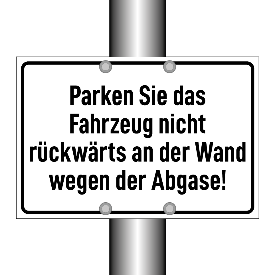 Parken Sie das Fahrzeug nicht rückwärts an der Wand wegen der Abgase!