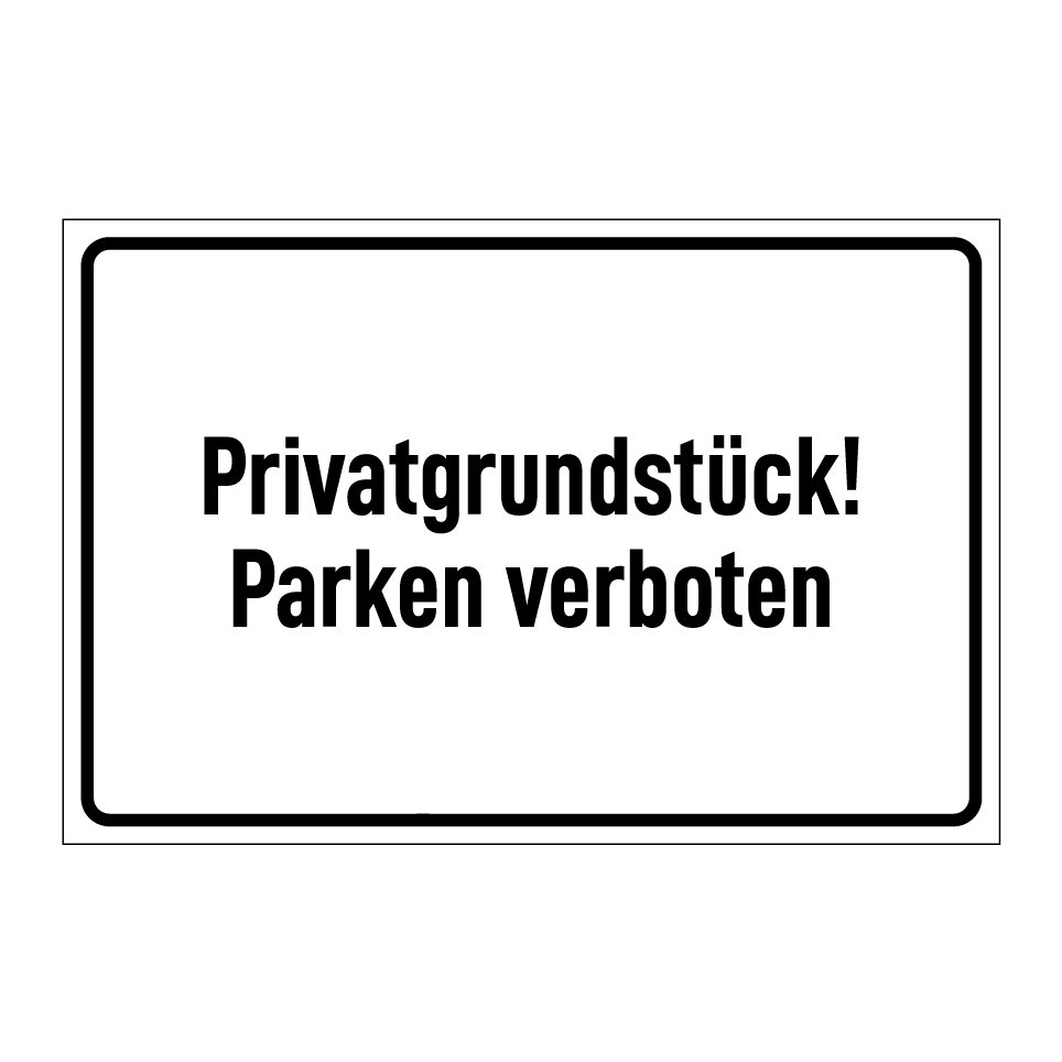 Privatgrundstück! Parken verboten